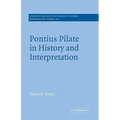 Pontius Pilate in History and Interpretation