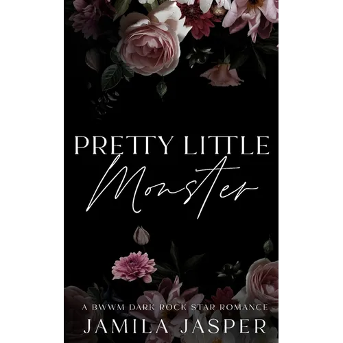 Pretty Little Monster: BWWM Dark Rock Star Romance