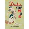 Dookie, Sookie, and Big Mo