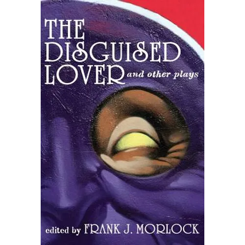 The Disguised Lover and Other Plays