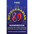 The Octogenarian Handbook: Delaying the 5 Ways of Dying