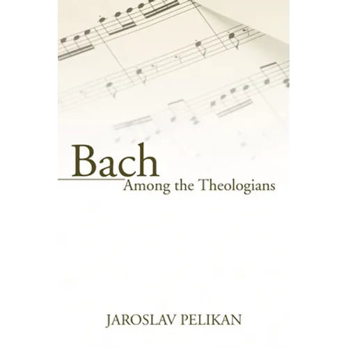 Bach Among the Theologians