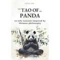 The Tao of the Panda: 42 Life Lessons inspired by Chinese philosophy (harmony and mental well-being)
