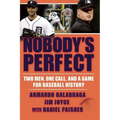 Nobody's Perfect: Two Men, One Call, and a Game for Baseball History