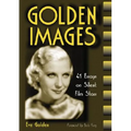 Golden Images: 41 Essays on Silent Film Stars