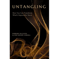 Untangling: How You Can Transform What's Impossibly Stuck