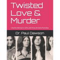 Twisted Love & Murder: Charles Manson's Girls, Jodi Arias & Karla Homolka