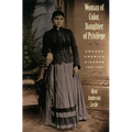 Woman of Color, Daughter of Privlege: Amanda America Dickson, 1849-1893