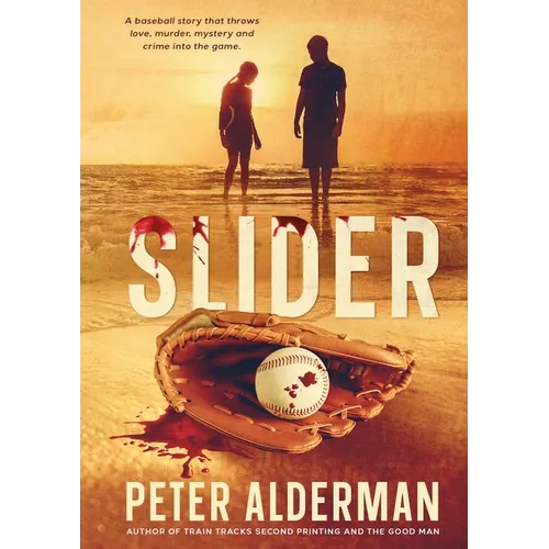 Slider: A baseball story that throws love, murder, drugs and corruption into the game.