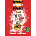 Divine, Divine, Divine