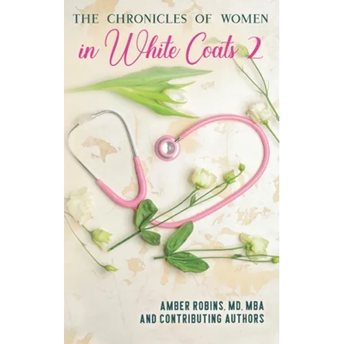 The Chronicles of Women in White Coats 2