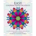 Easy Coloring Book For Adults: An Adult Coloring Book of 40 Basic, Simple and Bold Mandalas for Beginners