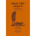 Wild Yet Tasty: A Guide to Edible Plants of Eastern Kentucky