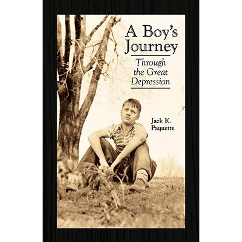 A Boy's Journey: Through the Great Depression