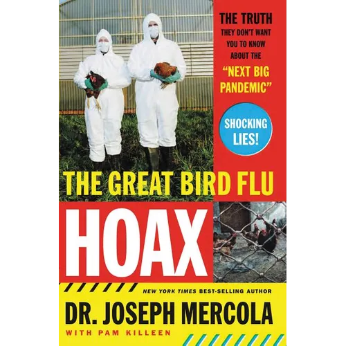 The Great Bird Flu Hoax: The Truth They Don't Want You to Know about the 'Next Big Pandemic'