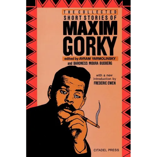 The Collected Short Stories of Maxim Gorky