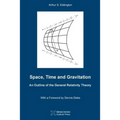 Space, Time and Gravitation: An Outline of the General Relativity Theory