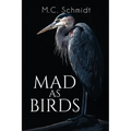 Mad as Birds