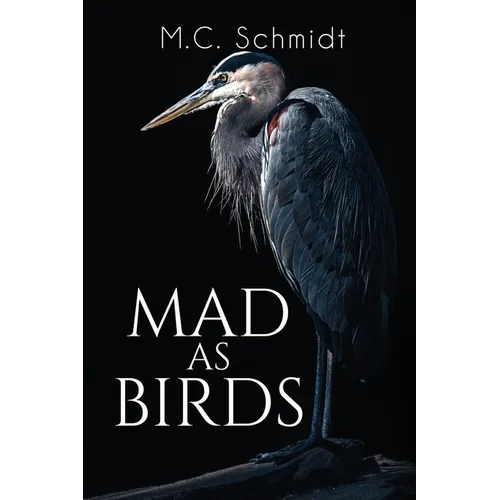Mad as Birds