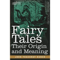 Fairy Tales: Their Origin and Meaning