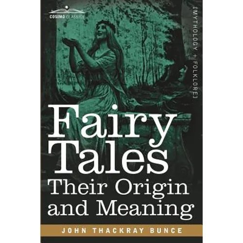 Fairy Tales: Their Origin and Meaning