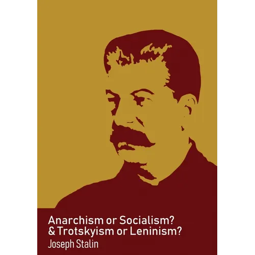 Anarchism or Socialism & Trotskyism or Leninism