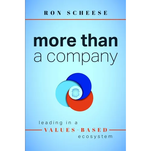 More Than a Company: Leading in a Values-Based Ecosystem
