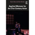 Applied Meisner for the 21st-Century Actor