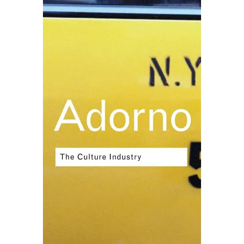 The Culture Industry: Selected Essays on Mass Culture