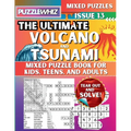 The Ultimate Volcano and Tsunami Mixed Puzzle Book for Kids, Teens, and Adults: 16 Types of Engaging Variety Puzzles: Word Search and Math Games (Issu