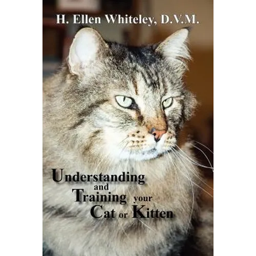 Understanding and Training Your Cat or Kitten