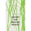 Theory for Moving Houses