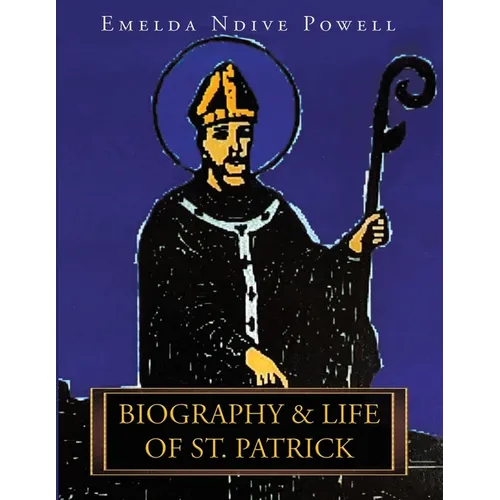 Biography & Life of St. Patrick