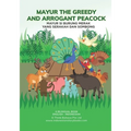 Mayur the Greedy and Arrogant Peacock: English Indonesian Bilingual Book