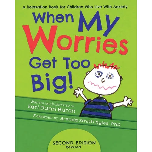 When My Worries Get Too Big: A Relaxation Book for Children Who Live with Anxiety
