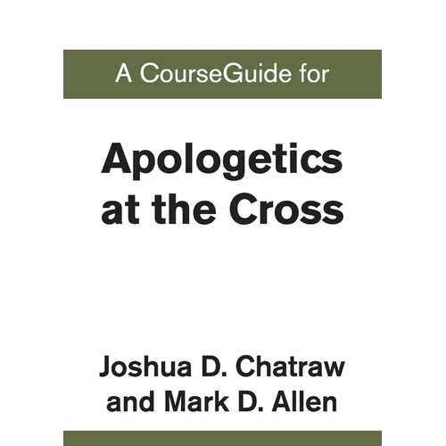 A CourseGuide for Apologetics at the Cross