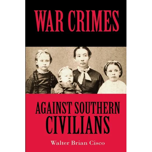 War Crimes Against Southern Civilians