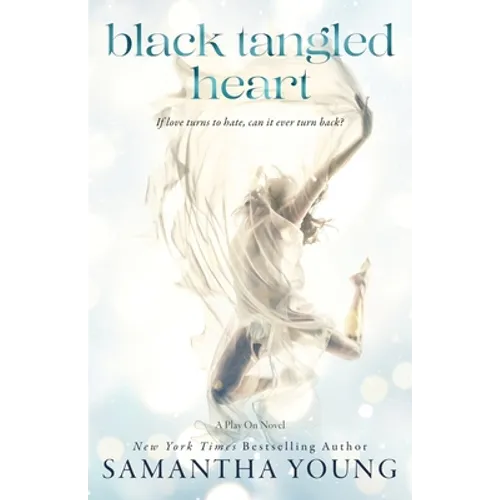 Black Tangled Heart: A Play On Novel