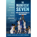 The Magnificent Seven: College Basketball's Blue Bloods