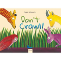 Don't Crawl!