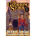 The Gathering Storm: Book Twelve of the Wheel of Time