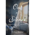 Out of Silence: Finding Freedom from Lust, Secrecy, and Shame