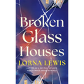 Broken Glass Houses