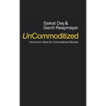 UnCommoditized: Uncommon Ideas for Commoditized Markets
