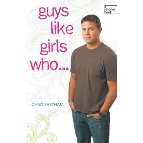Guys Like Girls Who . . .