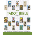 The Tarot Bible: The Definitive Guide to the Cards and Spreads
