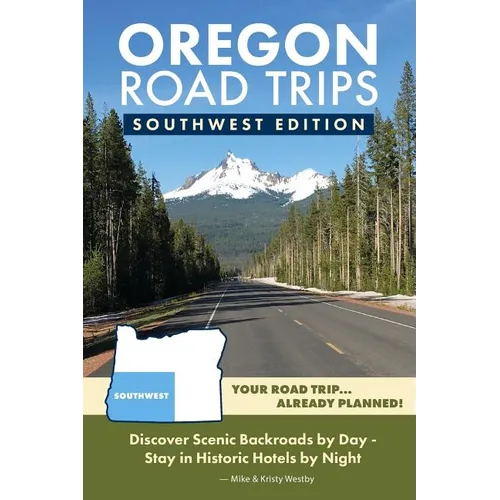 Oregon Road Trips - Southwest Edition
