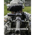The Caliber .50 M2 Browning Machine Gun - How it Works
