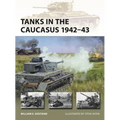 Tanks in the Caucasus 1942-43
