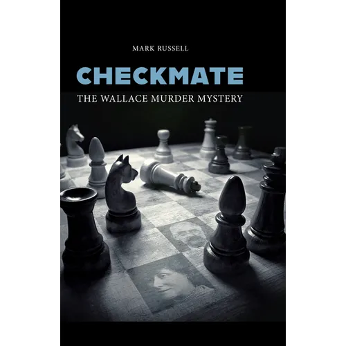 Checkmate: The Wallace Murder Mystery